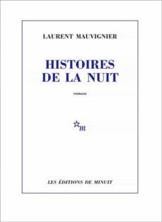 HISTOIRES DE LA NUIT | 9782707346315 | MAUVIGNIER, LAURENT