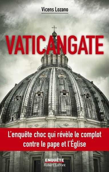Présentation du livre : " Vaticangate. Le complot ultraconservateur contre le Pape François et la manipulation du prochain conclave édition actualisée  " de Vicens Lozano - 