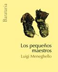 LOS PEQUEÑOS MAESTROS | 9788495764690 | MENEGHELLO, LUIGI