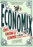 ECONOMIX. CÓMO FUNCIONA LA ECONOMÍA (Y CÓMO NO) EN PALABRAS E IMÁGENES. | 9788497859820 | MICHAEL GOODWIN/DAN E. BURR