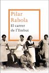 EL CARRER DE L'EMBUT | 9788482646299 | RAHOLA MARTINEZ, PILAR