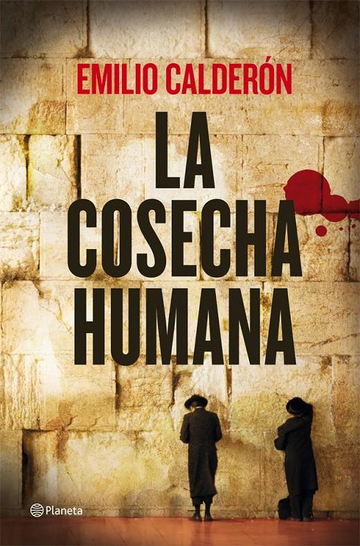 LA COSECHA HUMANA | 9788408009528 | EMILIO CALDERÓN