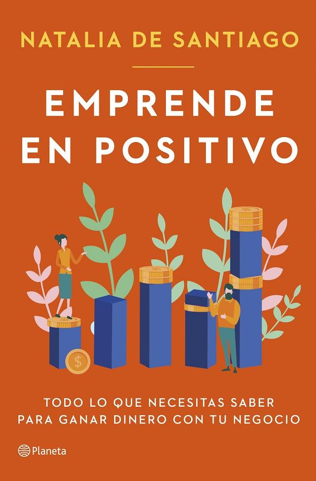 EMPRENDE EN POSITIVO | 9788408282365 | SANTIAGO, NATALIA DE