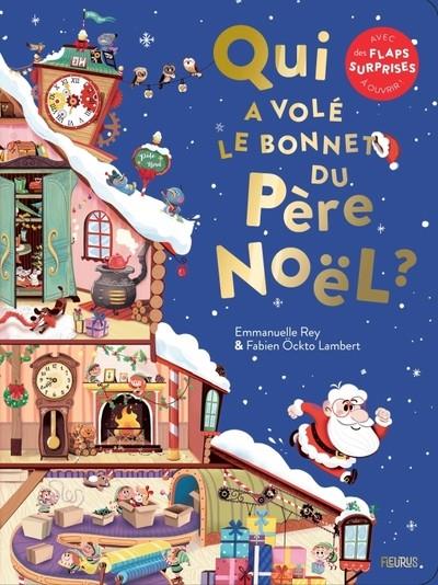 QUI A VOLÉ LE BONNET DU PÈRE NOËL ? | 9782215166344 | EMMANUELLE REY,/ FABIEN OCKTO-LAMBERT