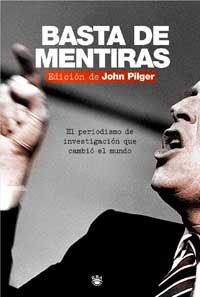 ¡ BASTA DE MENTIRAS ! | 9788478718528 | PILGER , JOHN