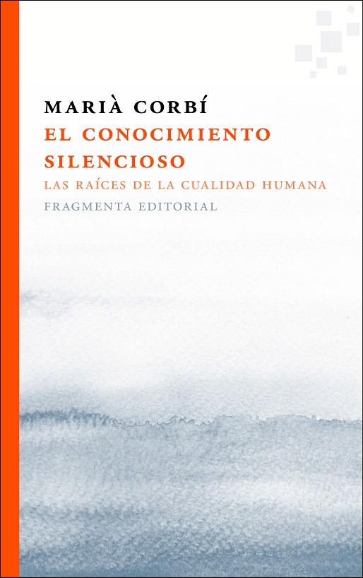 EL CONOCIMIENTO SILENCIOSO | 9788415518433 | CORBÍ QUIÑONERO, MARIÀ