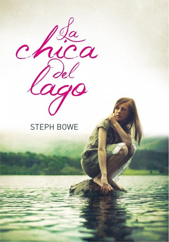 LA CHICA DEL LAGO | 9788484417217 | BOWE,STEPH