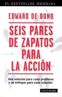 SEIS PARES DE ZAPATOS PARA LA ACCIÓN | 9788449309120 | EDWARD DE BONO