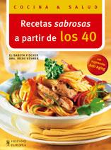 RECETAS SABROSAS A PARTIR DE LOS 40 | 9788425518058 | FISCHER, ELISABETH/KÜHRER, IRENE