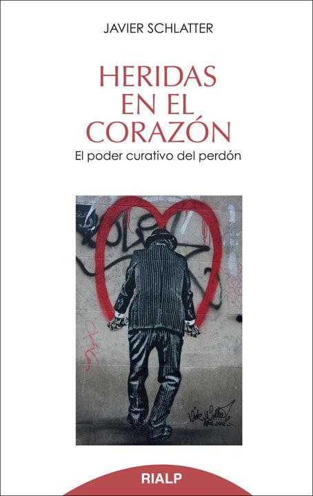 HERIDAS EN EL CORAZÓN | 9788432143274 | SCHLATTER NAVARRO, FRANCISCO JAVIER