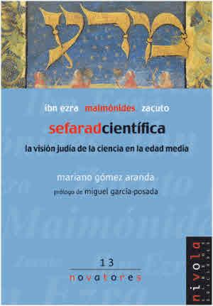 SEFARAD CIENTÍFICO. IBN EZRA, MAIMÓNIDES, ZACUTO | 9788495599612 | GÓMEZ ARANDA, MARIANO