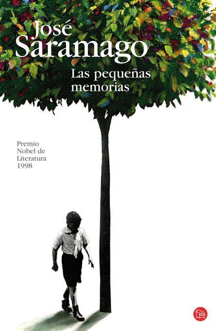 LAS PEQUEÑAS MEMORIAS   FG | 9788466321020 | SARAMAGO, JOSÉ