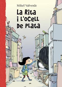 LA RITA I L'OCELL DE PLATA | 9788479422455 | VALVERDE TEJEDOR, MIKEL