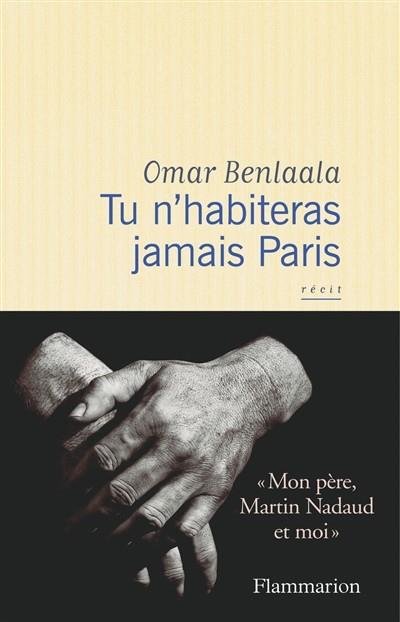 TU N'HABITERAS JAMAIS PARIS : RÉCIT  | 9782081445956 | BENLAALA, OMAR 