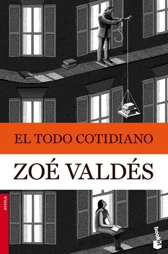 EL TODO COTIDIANO | 9788408105923 | ZOÉ VALDÉS