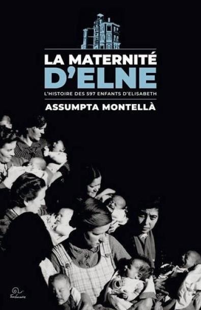 LA MATERNITÉ D'ELNE | 9782897432492 | MONTELLÀ, ASSUMPTA