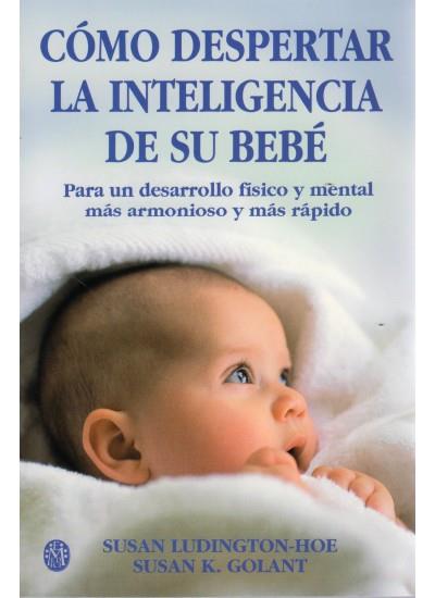 COMO DESPERTAR INTELIGENCIA DE SU BEBE | 9788486193300 | LUDINGTON-HOE, S./GOLANT. S.K.