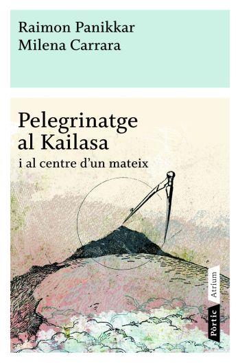 PELEGRINATGE A KAILASA | 9788498090772 | MILENA CARRARA