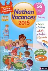 NATHAN VACANCES DE LA GS VERS LE CP 5/6 ANS ÉDITION 2015 | 9782091893204 | CHRISTELLE CHAMBON, SANDRINE GUILLORÉ-CHOTARD