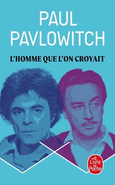 L'HOMME QUE L'ON CROYAIT | 9782253247883 | PAVLOWITCH, PAUL