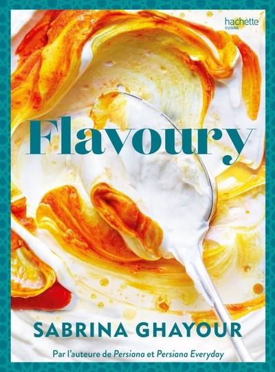 FLAVOURY - PAR L'AUTEURE DE PERSIANA ET PERSIANA EVERYDAY | 9782017252870 | GHAYOUR, SABRINE