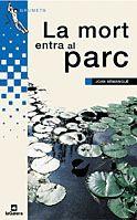 LA MORT ENTRA AL PARC | 9788424695446 | ARMANGUÉ I HERRERO, JOAN