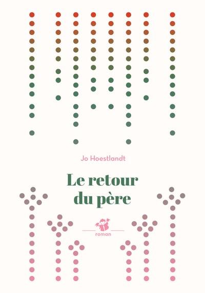 LE RETOUR DU PÈRE | 9791035207052 | JO HOESTLANDT