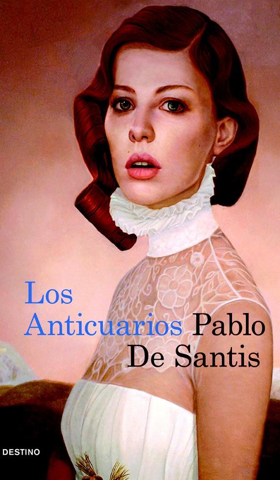 LOS ANTICUARIOS | 9788423343836 | PABLO DE SANTIS