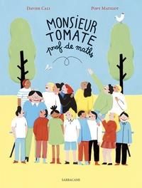 MONSIEUR TOMATE PROF DE MATHS | 9782377310814 | DAVIDE CALI, POPY MATIGOT