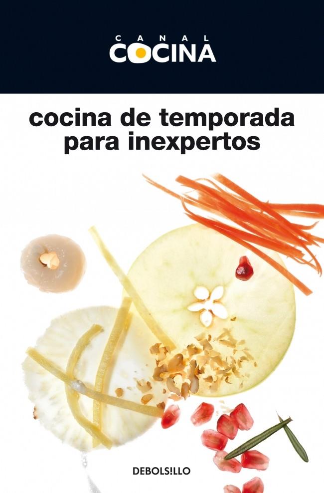 COCINA DE TEMPORADA PARA INEXPERTOS | 9788483469224 | CANAL COCINA