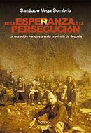 DE LA ESPERANZA A LA PERSECUCIÓN | 9788484326120 | SANTIAGO VEGA SOMBRÍA