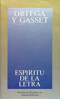 ESPÍRITU DE LA LETRA | 9788420641287 | ORTEGA Y GASSET, JOSÉ