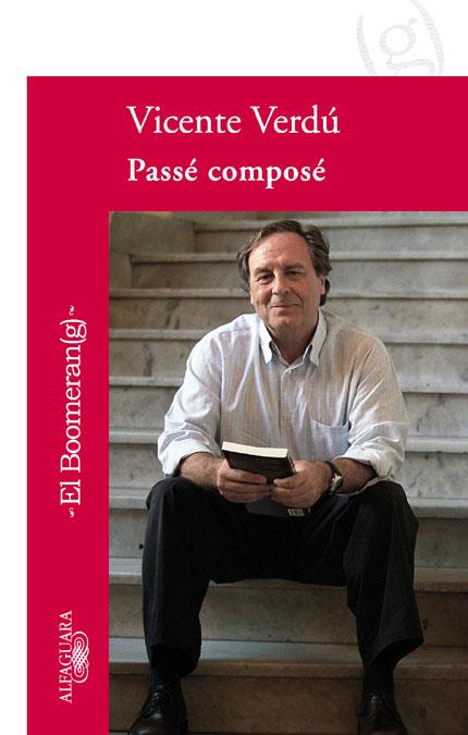 PASSE COMPOSE | 9788420473918 | VERDU, VICENTE