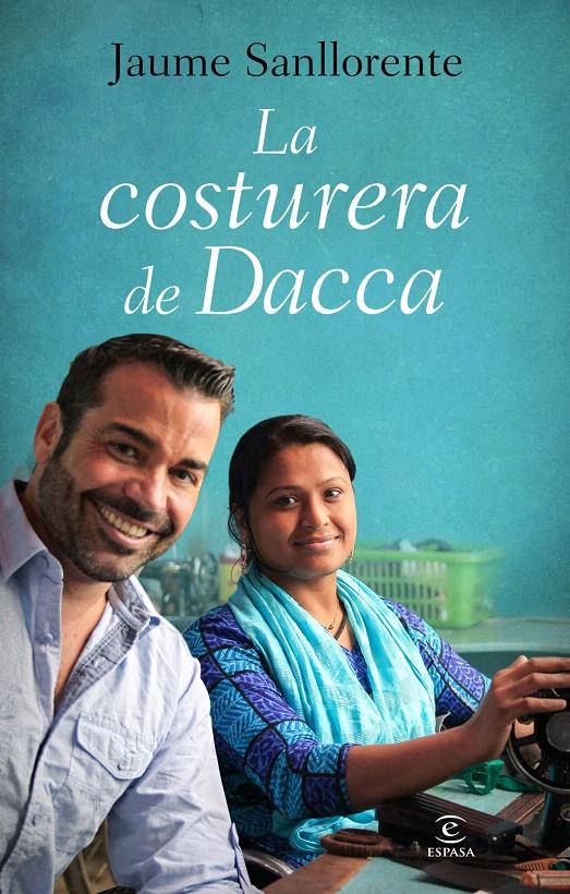 LA COSTURERA DE DACCA | 9788467040531 | JAUME SANLLORENTE