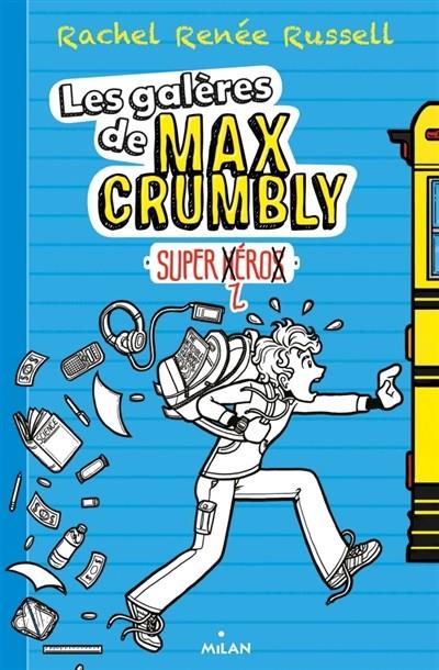 LES GALÈRES DE MAX CRUMBLY TOME 1 . SUPER ZÉRO | 9782745978226 | RACHEL RENÉE RUSSELL