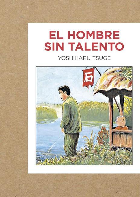 EL HOMBRES SIN TALENTO | 9788416529223 | TSUGE, YOSHIHARU