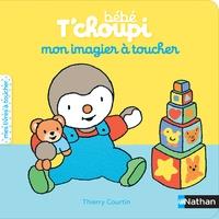 MON IMAGIER À TOUCHER BÉBÉ T'CHOUPI  | 9782092582794 | COURTIN, THIERRY