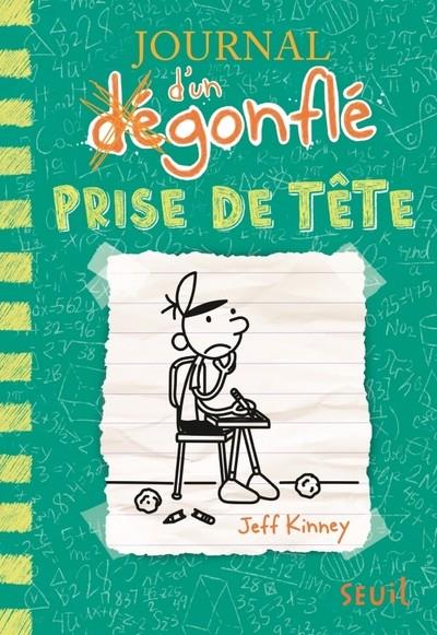 JOURNAL D'UN DÉGONFLÉ - TOME 18 - PRISE DE TÊTE | 9791023517743 | JEFF KINNEY