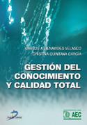 GESTIÓN DEL CONOCIMIENTO Y CALIDAD TOTAL | 9788479785529 | BENAVIDES VELASCO, CARLOS A./QUINTANA GARCÍA, CRISTINA