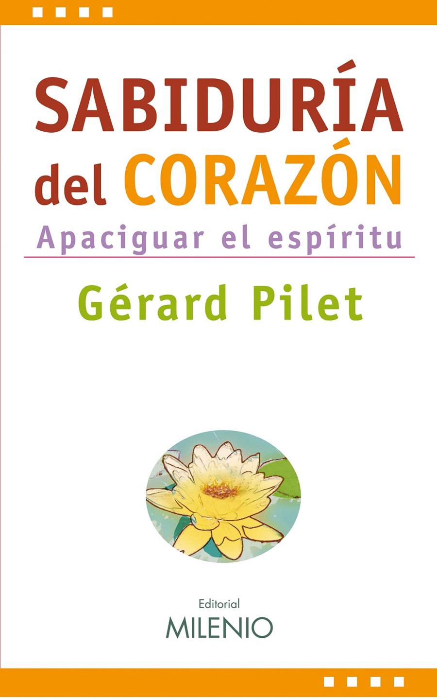 SABIDURÍA DEL CORAZÓN | 9788497432962 | PILET, GÉRARD