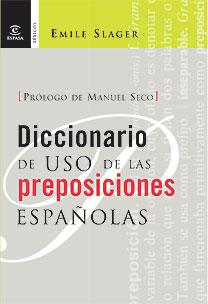 DICCIONARIO DE USO DE LAS PREPOSICIONES ESPAÑOLAS | 9788467025903 | EMILE SLAGER