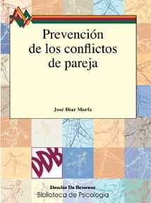 PREVENCIÓN DE LOS CONFLICTOS DE PAREJA | 9788433017994 | DÍAZ MORFA, JOSÉ