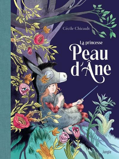 LA PRINCESSE PEAU D'ÂNE  | 9782822239110 | CHICAULT, CECILE