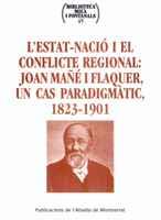 L'ESTAT-NACIÓ I EL CONFLICTE REGIONAL: JOAN MÁÑÉ I FLAQUER, UN CAS PARADIGMÀTIC, | 9788484156215 | VARIOS AUTORES