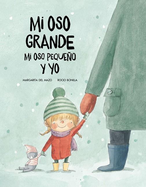 MI OSO GRANDE, MI OSO PEQUEÑO Y YO | 9788417123499 | DEL MAZO, MARGARITA