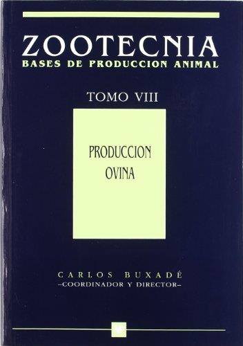 PRODUCCIÓN OVINA. (ZOOTECNIA. TOMO VIII) | 9788471146021 | BUXADE, C. (COORD.)