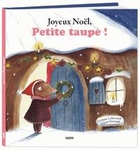 JOYEUX NOËL, PETITE TAUPE !  | 9782733843581 | ORIANNE LALLEMAND, CLAIRE FROSSARD