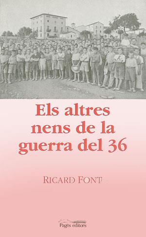 ELS ALTRES NENS DE LA GUERRA DEL 36 | 9788479356903 | FONT, RICARD