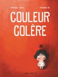 COULEUR COLÈRE | 9782081373280 | EMMANUEL TRÈDEZ, AMANDINE PIU