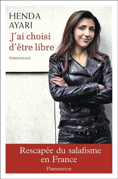 J'AI CHOISI D'ÊTRE LIBRE | 9782081388185 | HENDA AYARI